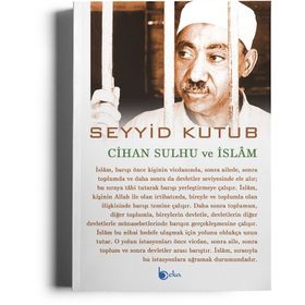 Cihan Sulhu ve İslam - Seyyid Kutub