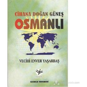 CIHANA DOĞAN GÜNEŞ OSMANLI - VECIHI YENER YAŞARBAŞ