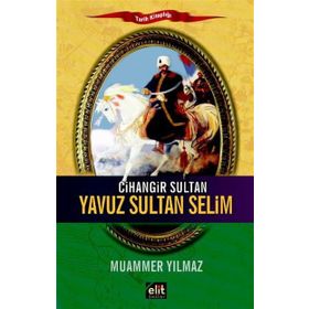 CIHANGIR SULTAN YAVUZ SULTAN SELIM - MUAMMER YILMAZ