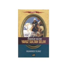 CIHANGIR SULTAN YAVUZ SULTAN SELIM - MUAMMER YILMAZ