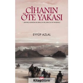 Cihanın Öte Yakası - Eyyüp Azlal