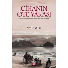Cihanın Öte Yakası - Eyyüp Azlal