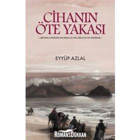 Cihanın Öte Yakası - Eyyüp Azlal