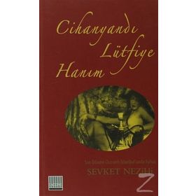 CİHANYANDI LÜTFİYE HANIM - ŞEVKET NEZIHI
