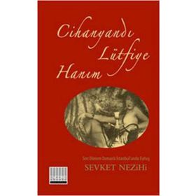 CİHANYANDI LÜTFİYE HANIM - ŞEVKET NEZIHI