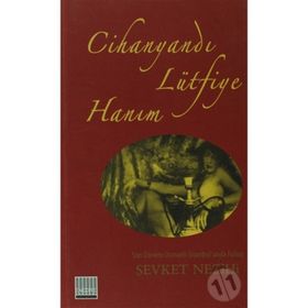 CİHANYANDI LÜTFİYE HANIM - ŞEVKET NEZIHI