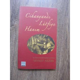 CİHANYANDI LÜTFİYE HANIM - ŞEVKET NEZIHI