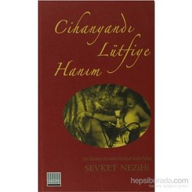 CİHANYANDI LÜTFİYE HANIM - ŞEVKET NEZIHI