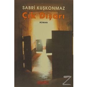 ÇIK DIŞARI - SABRI KUŞKONMAZ