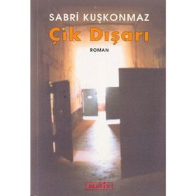 ÇIK DIŞARI - SABRI KUŞKONMAZ