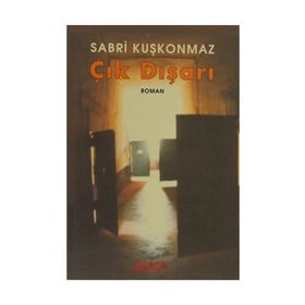 ÇIK DIŞARI - SABRI KUŞKONMAZ