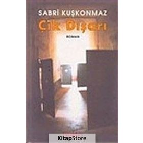 ÇIK DIŞARI - SABRI KUŞKONMAZ