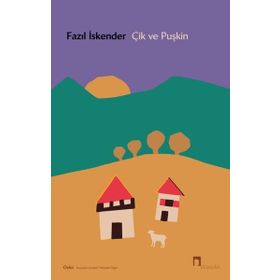 ÇİK VE PUŞKİN - FAZIL İSKENDER