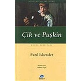ÇİK VE PUŞKİN - FAZIL İSKENDER