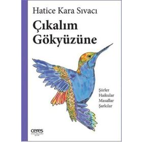 Çıkalım Gökyüzüne - Hatice Kara Sıvacı