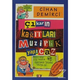ÇIKARIN KAĞITLARI MUZIPLIK YAPICAZ - CIHAN DEMIRCI