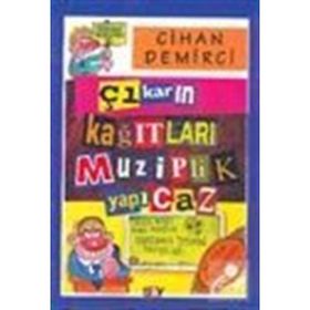 ÇIKARIN KAĞITLARI MUZIPLIK YAPICAZ - CIHAN DEMIRCI