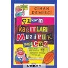 ÇIKARIN KAĞITLARI MUZIPLIK YAPICAZ - CIHAN DEMIRCI