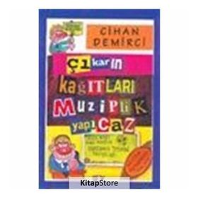 ÇIKARIN KAĞITLARI MUZIPLIK YAPICAZ - CIHAN DEMIRCI