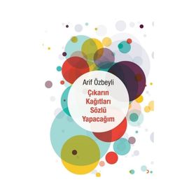 Çıkarın Kağıtları Sözlü Yapacağım - Arif Özbeyli
