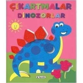 ÇIKARTMALAR - DINOZORLAR - KOLEKTIF