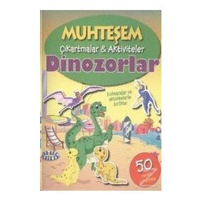 ÇIKARTMALAR - DINOZORLAR - KOLEKTIF