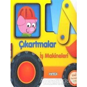 Çıkartmalarla İş Makineleri-Çiçek Yayıncılık