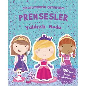Çıkartmalarla Oynayalım Prensesler Yaldızlı Moda - İş Bankası Kültür Komisyon Kollektif Heyet-Kurul-Komisyon