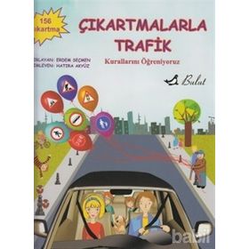 ÇIKARTMALARLA TRAFIK KURALLARINI ÖĞRENIYORUZ - ERDEM SEÇMEN