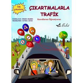ÇIKARTMALARLA TRAFIK KURALLARINI ÖĞRENIYORUZ - ERDEM SEÇMEN