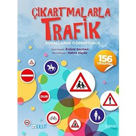 ÇIKARTMALARLA TRAFIK KURALLARINI ÖĞRENIYORUZ - ERDEM SEÇMEN