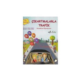 ÇIKARTMALARLA TRAFIK KURALLARINI ÖĞRENIYORUZ - ERDEM SEÇMEN