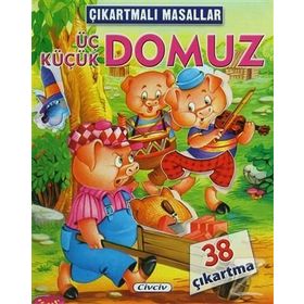 ÇIKARTMALI MASALLAR - ÜÇ KÜÇÜK DOMUZ - KOLEKTIF