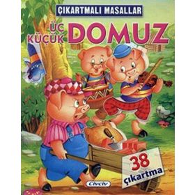 ÇIKARTMALI MASALLAR - ÜÇ KÜÇÜK DOMUZ - KOLEKTIF