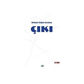Çıkı - Mehmet Doğan Karakuş