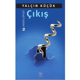 Çıkış - Ansiklopedi 2 - Yalçın Küçük