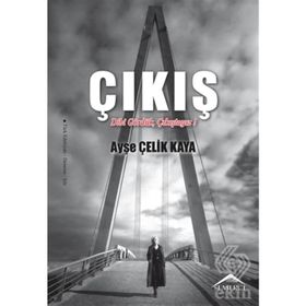 Çıkış - Ayşe Çelik Kaya