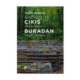 Çıkış Buradan Fikret Başkaya