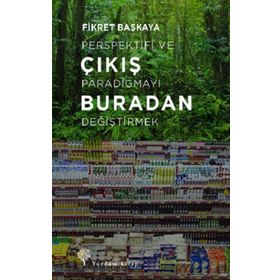 Çıkış Buradan Fikret Başkaya