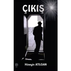 Çıkış - Hüseyin Atılgan