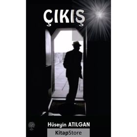 Çıkış - Hüseyin Atılgan