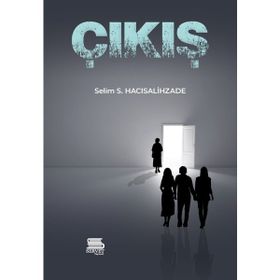 Çıkış - Selim S. Hacısalihzade