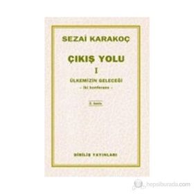 Çıkış Yolu 1 Ülkemizin Geleceği - Sezai Karakoç