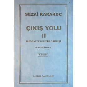 Çıkış Yolu 2 - Medeniyetimizin Dirilişi - Sezai Karakoç