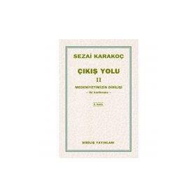 Çıkış Yolu 2 - Medeniyetimizin Dirilişi - Sezai Karakoç
