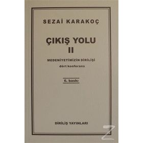 Çıkış Yolu 2 - Medeniyetimizin Dirilişi - Sezai Karakoç