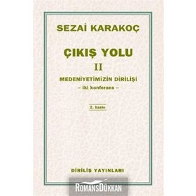 Çıkış Yolu 2 - Medeniyetimizin Dirilişi - Sezai Karakoç