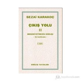 Çıkış Yolu 2 - Medeniyetimizin Dirilişi - Sezai Karakoç