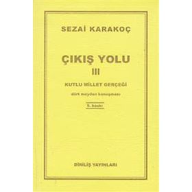 Çıkış Yolu 3 - Kutlu Millet Gerçeği - Sezai Karakoç