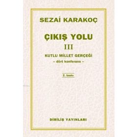 Çıkış Yolu 3 - Kutlu Millet Gerçeği - Sezai Karakoç